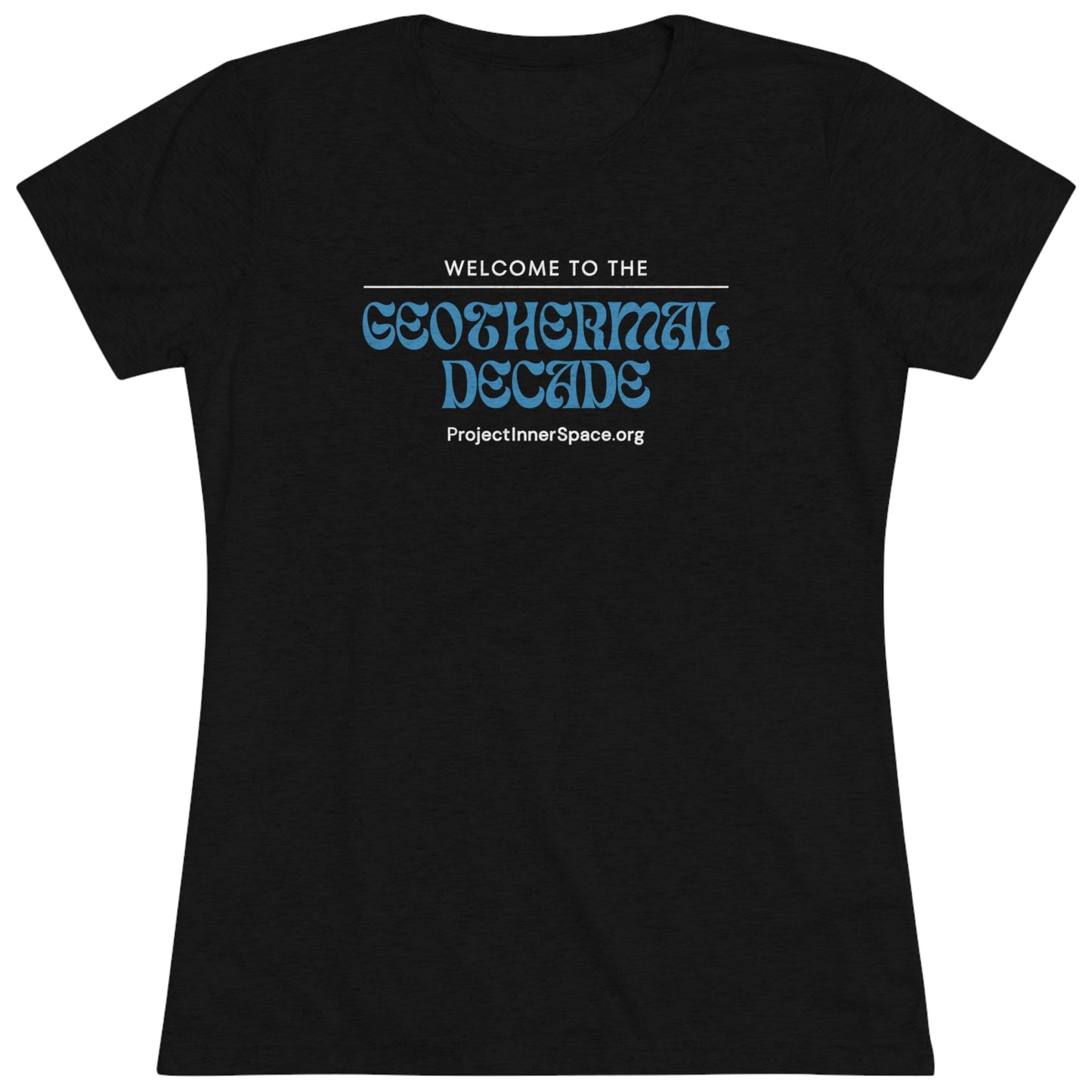Welcome to the Geothermal Decade - Women's T-Shirt