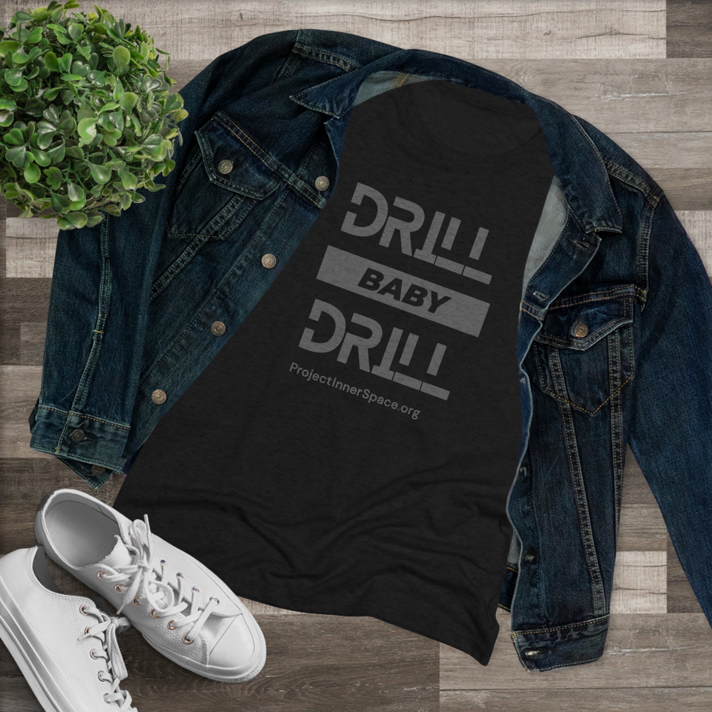 Drill Baby Drill - Women's T-Shirt