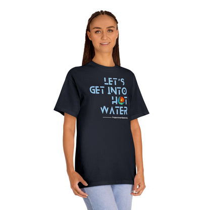 Let's Get Into Hot Water - Men's T-Shirt