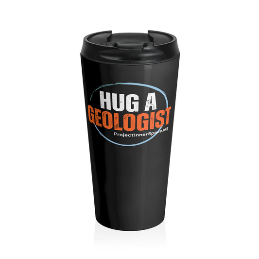 Hug A Geologist - Travel Mug