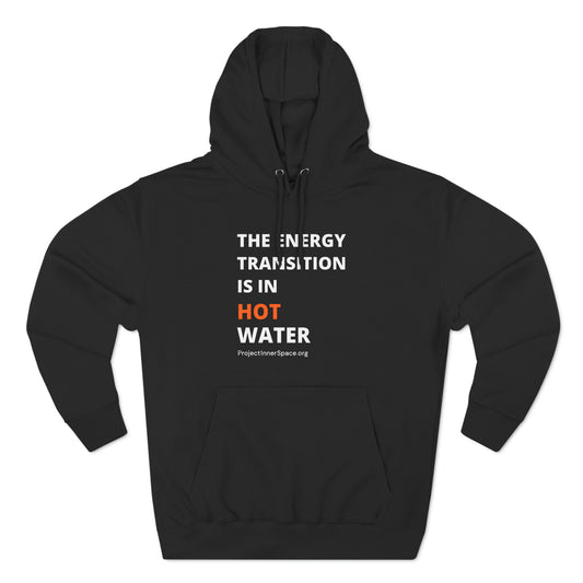 The Energy Transition is in Hot Water - Hoodie