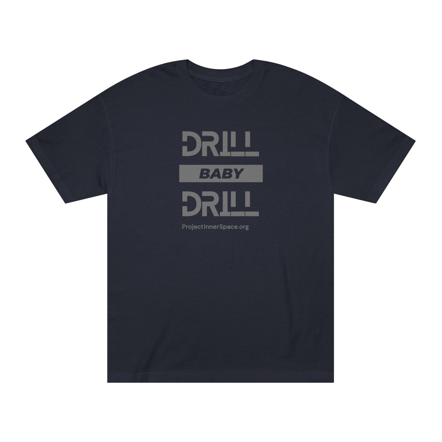 Drill Baby Drill - Men's T-Shirt