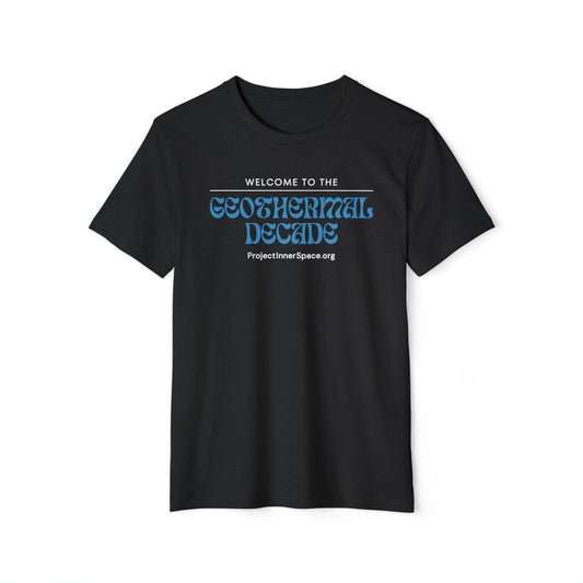 Welcome To The Geothermal Decade - Men's T-Shirt