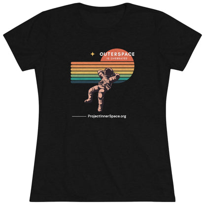 Outerspace is Overrated - Women's T-Shirt