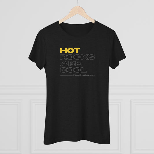 Hot Rocks Are Cool - Women's T-Shirt