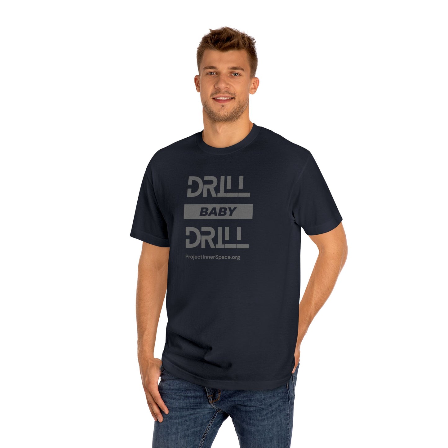 Drill Baby Drill - Men's T-Shirt