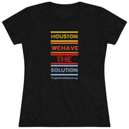 Houston We Have The Solution - Women's T-Shirt